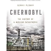 Chernobyl: The History of a Nuclear Catastrophe
