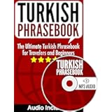Turkish Phrasebook: The Ultimate Turkish Phrasebook for Travelers and Beginners (Audio Included)