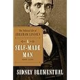 A Self-Made Man: The Political Life of Abraham Lincoln Vol. I, 1809–1849 (1)