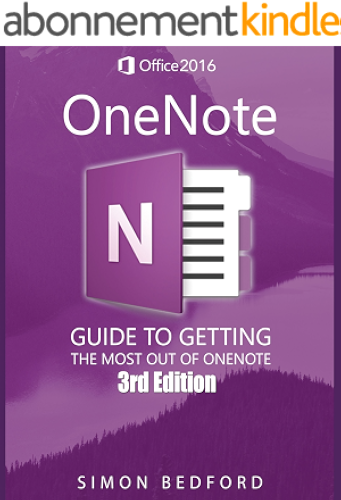 Download OneNote: OneNote For New Users: The Comprehensive Guide to Getting The Most Out of OneNote (English Edition) PDF