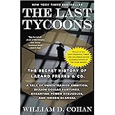 The Last Tycoons: The Secret History of Lazard Frères & Co.