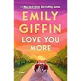 Love You More: A Novel