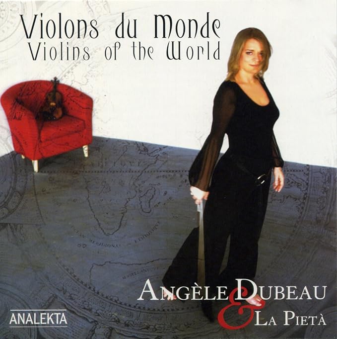 Violins of the World Violons du Monde Dubeau, Angèle, La Pietà
