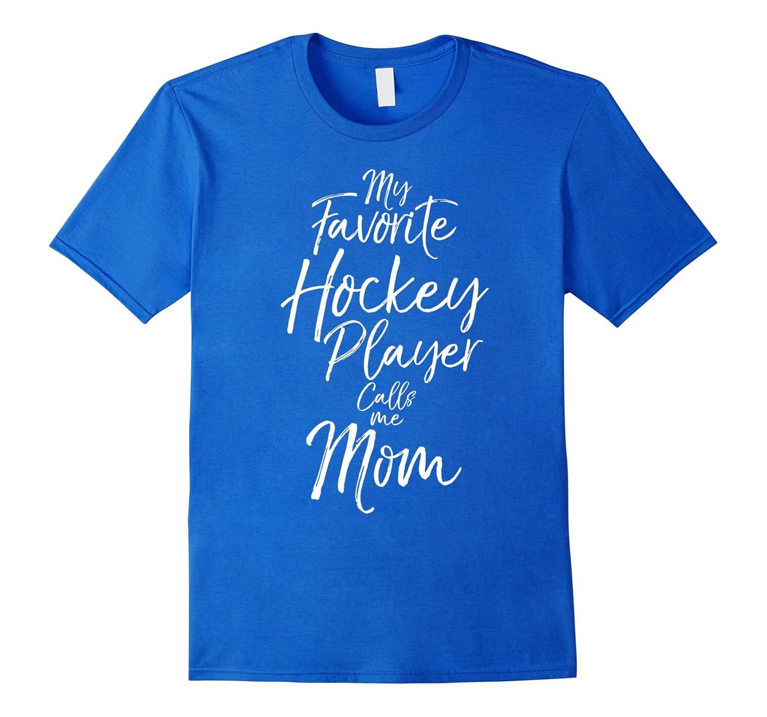 My Favorite Hockey Player Calls Me Mom Shirt-anz