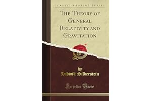 The Theory of General Relativity and Gravitation (Classic Reprint)