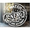 I Match Energy So How We Gon' Act Today Decal Sticker - Funny Sticker for Car Window or Bumper