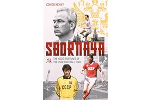 Sbornaya: The Mixed Fortunes of the USSR Football Team