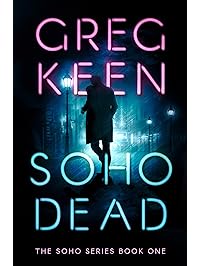 Soho Dead (The Soho Series Book 1)
