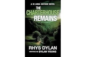 The Charterhouse Remains: A DI Anna Gwynne Novel (Detective Anna Gwynne Crime Thrillers Book 2)