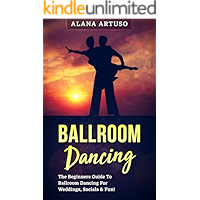 Ballroom Dancing: The Beginners Guide To Ballroom Dancing For Weddings, Socials & Fun! book cover Ballroom Dancing: The Beginners Guide To Ballroom Dancing For Weddings, Socials & Fun! book cover