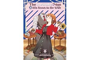 The Invisible Man and His Soon-to-Be Wife Vol. 6