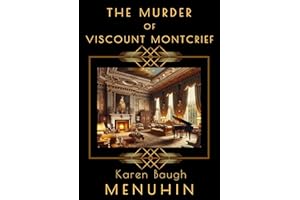 The Murder of Viscount Montcrief: Heathcliff Lennox Investigates: A Cotswolds Country House murder mystery