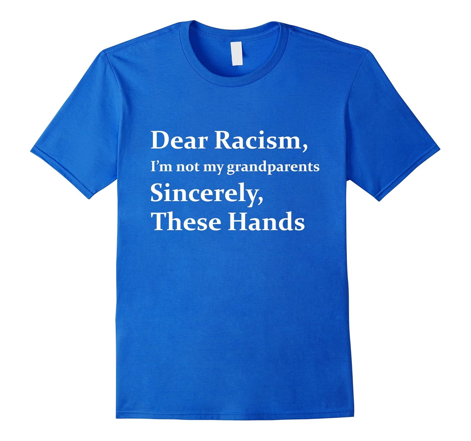 dear racism i am not my grandparents shirt-anz