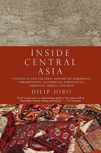 Download Inside Central Asia: A Political and Cultural History of Uzbekistan, Turkmenistan, Kazakhstan, Kyrgyz stan, Tajikistan, Turkey, and Iran PDF