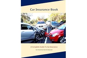 Car insurance book: A Complete Guide to Car insurance (Auto insurance book, Understanding your car insurance)