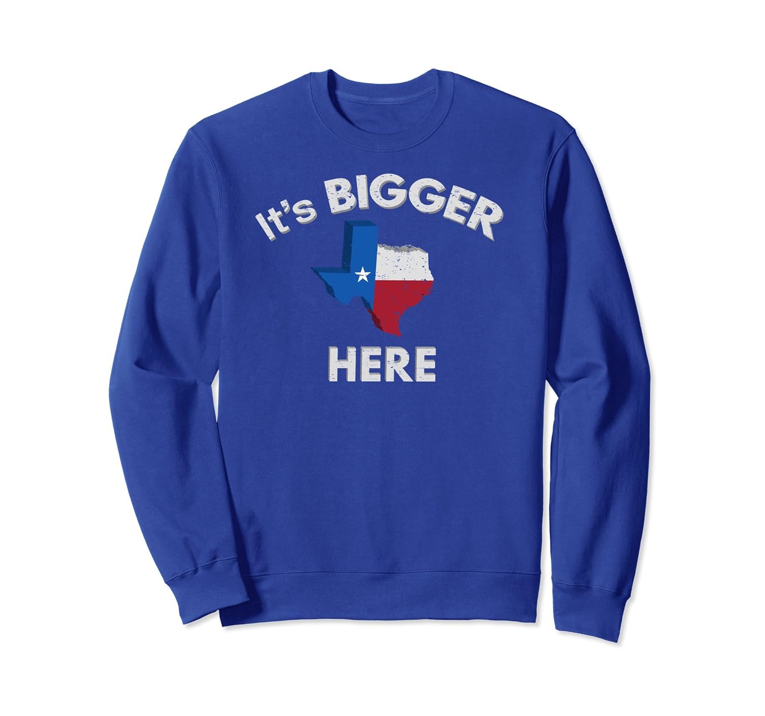 It's Bigger Here Texas Sweatshirt-anz