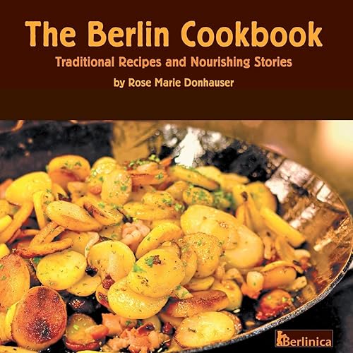 Download The Berlin Cookbook: Traditional Recipes and Nourishing Stories PDF