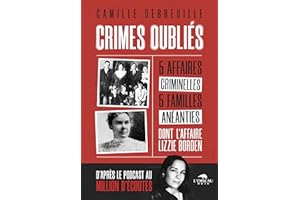 Crimes oubliés: d'après le podcast de true crime au million d'écoutes (French Edition)