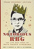 Notorious RBG Young Readers' Edition: The Life and