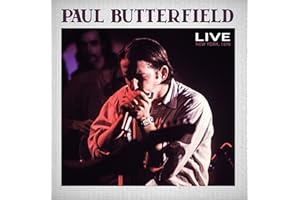 Paul Butterfield Live New York City 1970