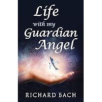 Life With My Guardian Angel