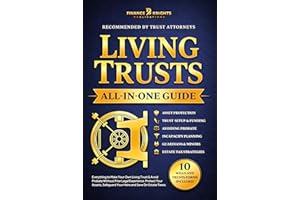 Living Trusts (All-in-One): Everything to Make Your Own Living Trust & Avoid Probate Without Prior Legal Experience. Protect 