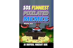 101 FUNNIEST PIXELATED MEMES : BOOK 22