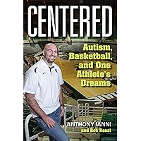 Centered: Autism, Basketball, and One Athlete's Dreams