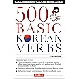 500 Basic Korean Verbs: The Only Comprehensive Guide to Conjugation and Usage (Downloadable Audio Files Included)