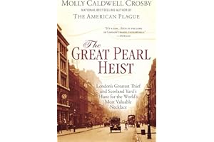 The Great Pearl Heist: London s Greatest Thief and Scotland Yard s Hunt for the World s Most Valuable Necklace