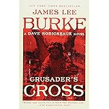 Crusader's Cross: A Dave Robicheaux Novel