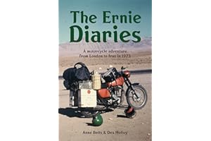 The Ernie Diaries: A Motorcycle Adventure from London to Iran in 1973