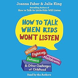 How to Talk When Kids Won't