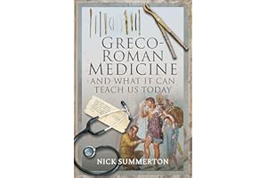 Greco-Roman Medicine and What It Can Teach Us Today