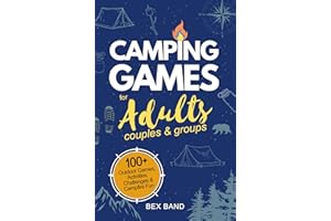 Camping Games for Adults: Couples and Groups | 100+ Outdoor Games, Activities, Challenges & Campfire Fun | Camping Gift Idea 