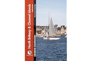 North Brittany & Channel Islands Cruising Companion: A yachtsman's pilot and cruising guide to ports and harbours from the Alderney Race to the Chenal du Four