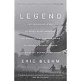 Legend: The Incredible Story of Green Beret Sergeant Roy Benavidez's Heroic Mission to Rescue a Special Forces Team Caught Be