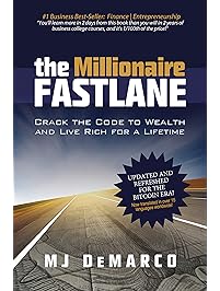 The Millionaire Fastlane: Crack the Code to Wealth and Live Rich for a Lifetime