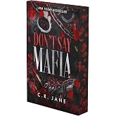Don't Say Mafia: A Mafia Romance (Deluxe Edition) (The Wrong Made Men, 1)