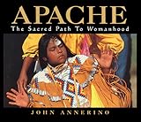 Apache, the Sacred Path to Womanhood by