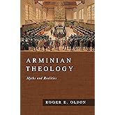 Arminian Theology: Myths and Realities
