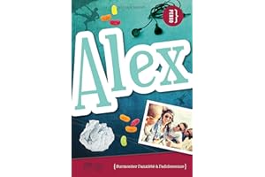 Alex : surmonter l'anxiété à l'adolescence (French Edition)