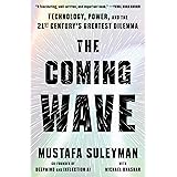 The Coming Wave: Technology, Power, and the Twenty-first Century's Greatest Dilemma