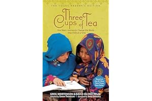 Three Cups of Tea: One Man's Journey to Change the World... One Child at a Time (Young Reader's Edition)