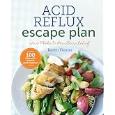 The Acid Reflux Escape Plan: Two Weeks to Heartburn Relief