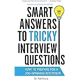 Smart Answers to Tricky Interview Questions: How to prepare for a job-winning interview (BEN COOPER & DIANE FRY)