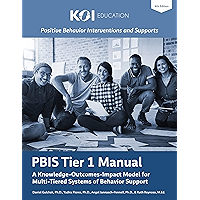 PBIS Tier 1 Manual: A Knowledge-Outcomes-Impact Model for Multi-Tiered Systems of Behavior Support book cover