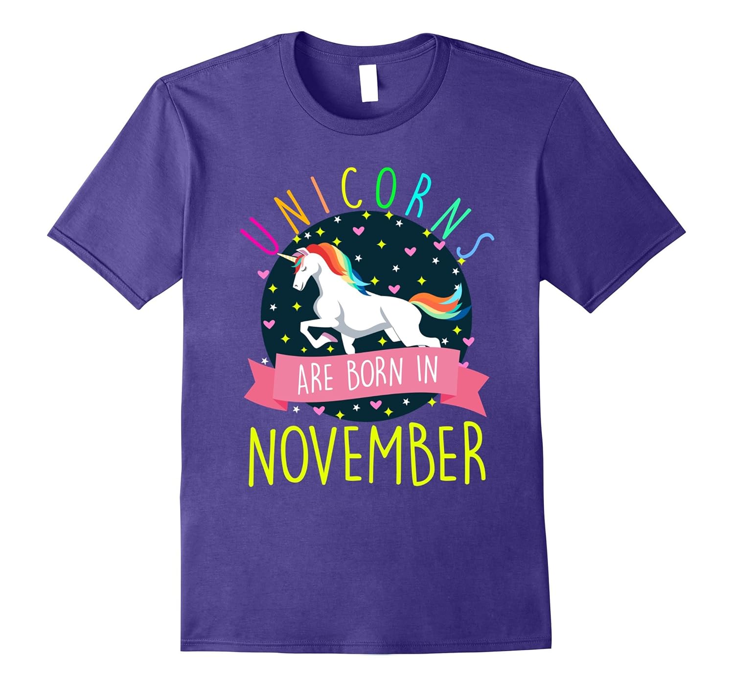 Unicorns Are Born In November Colorful Fun Birthday T-Shirt-ANZ