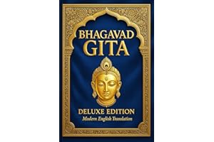 The Bhagavad Gita: Complete Classic Deluxe Edition – A Faithful English Translation of Timeless Vedic Wisdom with Exclusive I