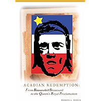 Acadian Redemption: From Beausoleil Broussard to the Queen's Royal Proclamation book cover